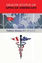 Health Status of African Americans - Valiere Alcena MD M. a. C. P.