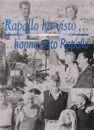 Rapallo ha visto... ...hano visto Rapallo - Maria Angela Bacigalupo, Pier Luigi Benatti, Emilio Carta