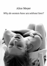 Why do women have sex without love? - Meyer Alice