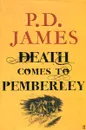 Death comes to Pemberley - P.D. James