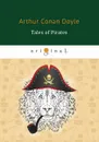 Tales of Pirates - Arthur Conan Doyle