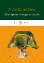 The Exploits of Brigadier Gerard - Arthur Conan Doyle