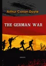 The German War - Arthur Conan Doyle