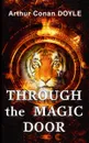 Through the Magic Door - Arthur Conan Doyle