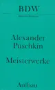 Meisterwerke - Alexander Puschkin