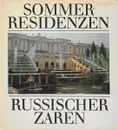 Sommerresidenzen russischer Zaren / Летние резиденции русских царей - Gerhard Hallmann / Герхард Халлманн