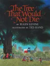 The Tree That Would Not Die - Ellen Levine