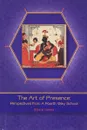 Art of Presence: Perspectives From A Fourth Way School - Girard Haven