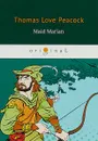 Maid Marian - Thomas Love Peacock