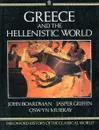 Greece and the Hellenistic World - John Boardman, Jasper Griffin, Oswyn Murray