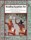 Reading Egyptian Art - Richard H. Wilkinson