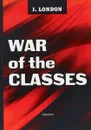 War of the Classes - Jack London