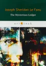 The Mysterious Lodge - Le Fanu Joseph Sheridan
