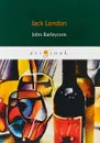 John Barleycorn - Jack London
