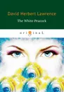 The White Peacock - D. H. Lawrence