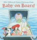 Baby on Board - Allan Ahlberg, Emma Chichester Clark