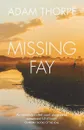 MISSING FAY - Adam Thorpe