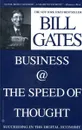 Business @ the Speed of Thought: Succeeding in the Digital Economy - Bill Gates