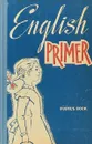 English primer. Pupil's. Book - A. P. Starkov