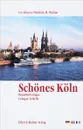 Schoenes Koeln: Beautiful Cologne/Cologne, la Belle - Matthias M. Machan