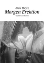 Morgen Erektion. Ursachen und Normen - Meyer Alice