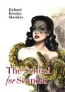 The School for Scandal - Richard Brinsley Sheridan