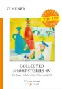 Collected Short Stories IV - O. Henry