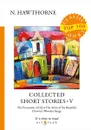 Collected Short Stories V - N. Hawthorne
