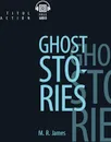 Ghost Stories - James M. R.