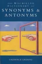 The Macmillian dictionary of synonyms   antonyms - Laurence Urdang