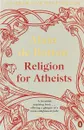 Religion for Atheists - Alain De Botton