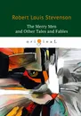 The Merry Men and Other Tales and Fables - R. L. Stevenson