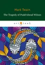 The Tragedy of Pudd’nhead Wilson - M. Twain
