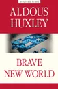 Brave New World / О дивный новый мир - О. Хаксли