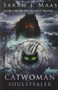 Catwoman: Soulstealer - Маас Сара Дж.