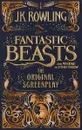 Fantastic Beasts and Where to Find Them: The Original Screenplay - Роулинг Джоан Кэтлин
