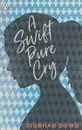 A Swift Pure Cry - Siobhan Dowd