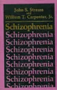Schizophrenia - John S. Strauss, William T. Carpenter, Jr.