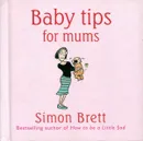 Baby tips for mums - Simon Brett