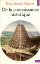 De la connaissance historique - Henri-Irenee Marrou