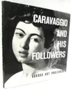 Caravaggio and his followers - Светлана Николаевна Всеволожская и И.Линник
