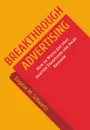 Breakthrough Advertising. How to Write Ads that Shatter Traditions and Sales Records - E.M. Schwartz