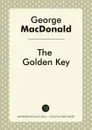 The Golden Key - George MacDonald