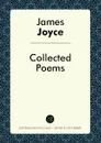 Collected Poems - Джеймс Джойс