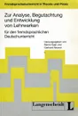 Zur Analyse, Begutachtung Und Entwicklung Von Lehrwerken fur den fremdsprachlichen Deutschunterricht - Bernd Kast, Gerhard Neuner