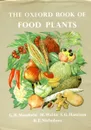The Oxford Book of Food Plants - G. B. Masefield, M. Wallis, S. G. Harrison, B. E. Nicholson