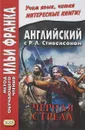 Английский с Р. Л. Стивенсоном. Черная стрела. Повесть из времен войны Алой и Белой розы. В 2 частях. Часть 2 / R. L. Stevenson: The Black Arrow: Tale of the Two Roses: Part 2 - Р. Л. Стивенсон