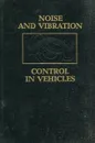 Noise and vibration. Control in vehicles - Malcolm J. Crocker, Nikolay L. Ivanov