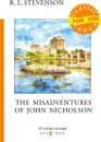 The Misadventures of John Nicholson - R.L. Stevenson
