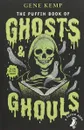 The Puffin Book of Ghosts And Ghouls - Gene Kemp